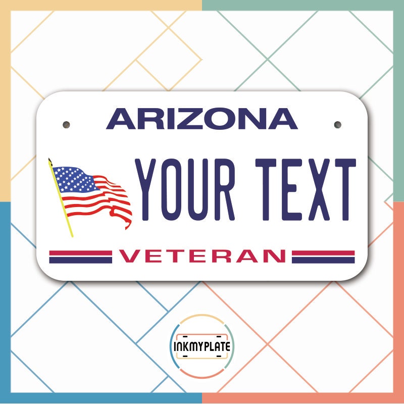 Inkmyplate - Personalized ARIZONA VETERANS License Plate for Cars, Trucks, Motorcycles, Bicycles and Vinyl Stickers - InkMyPlate