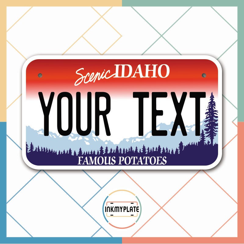 Inkmyplate - Personalized IDAHO License Plate for Cars, Trucks, Motorcycles, Bicycles and Vinyl Stickers - InkMyPlate