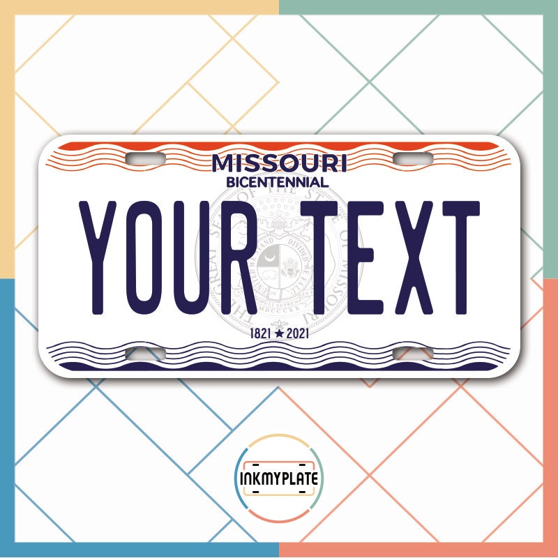 Inkmyplate - Personalized MISSOURI License Plate for Cars, Trucks, Motorcycles, Bicycles and Vinyl Stickers - InkMyPlate