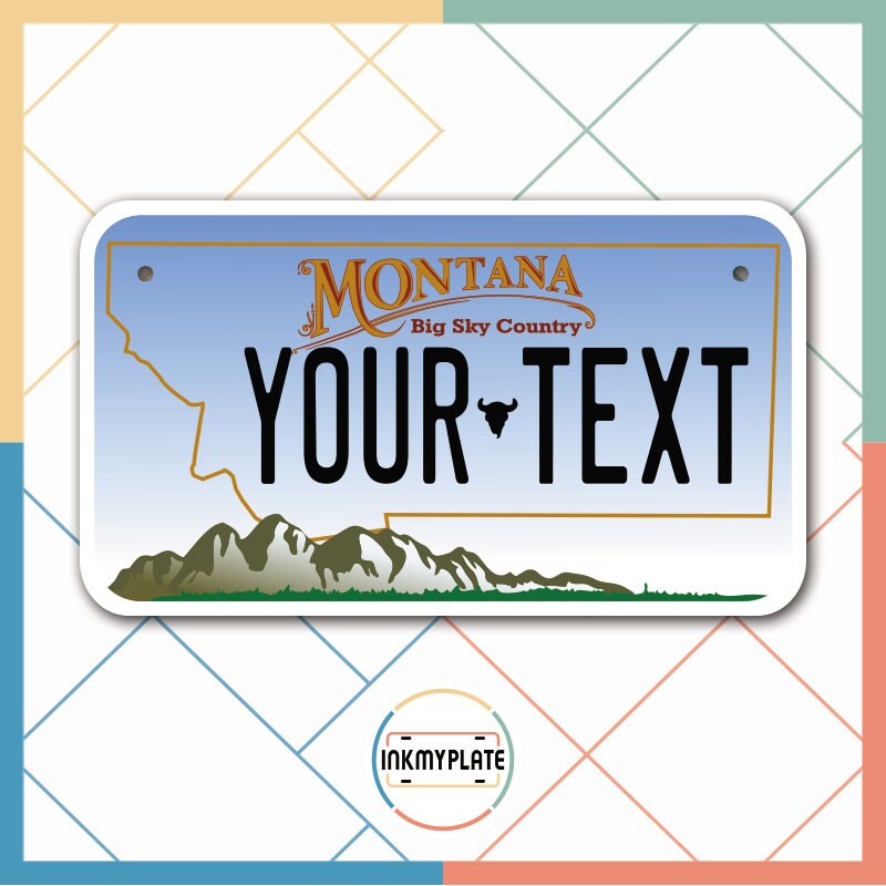 Inkmyplate - Personalized MONTANA License Plate for Cars, Trucks, Motorcycles, Bicycles and Vinyl Stickers - InkMyPlate