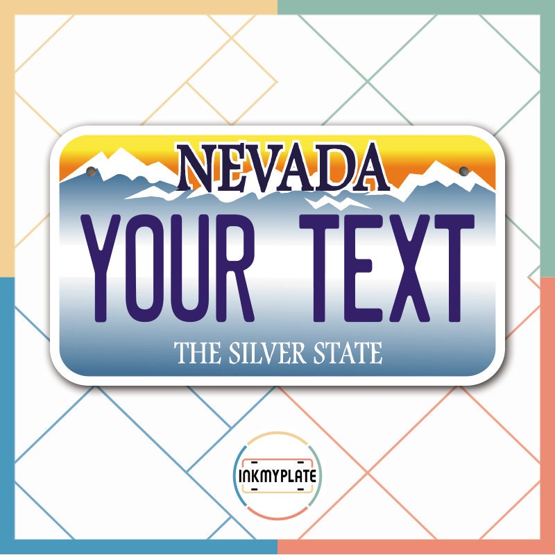 Inkmyplate - Personalized NEVADA License Plate for Cars, Trucks, Motorcycles, Bicycles and Vinyl Stickers - InkMyPlate