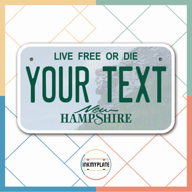 Inkmyplate - Personalized NEW HAMPSHIRELicense Plate for Cars, Trucks, Motorcycles, Bicycles and Vinyl Stickers - InkMyPlate