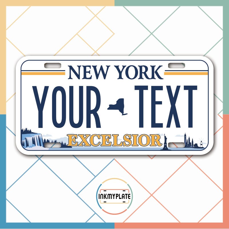 Inkmyplate - Personalized NEW YORK EXCELSIOR License Plate for Cars, Trucks, Motorcycles, Bicycles and Vinyl Stickers - InkMyPlate