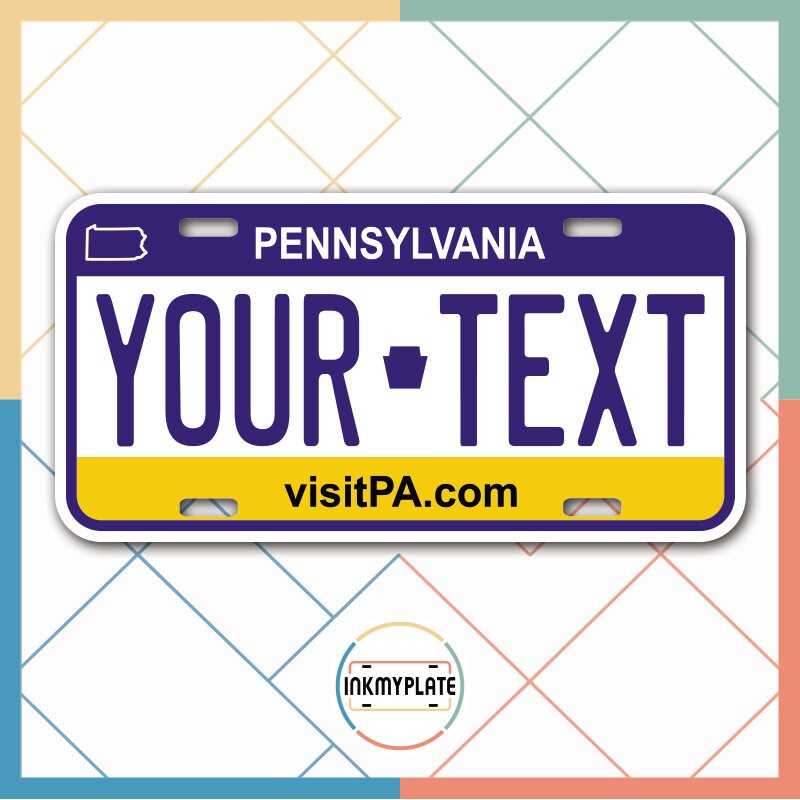 Inkmyplate - Personalized PENNSYLVANIA License Plate for Cars, Trucks, Motorcycles, Bicycles and Vinyl Stickers - InkMyPlate