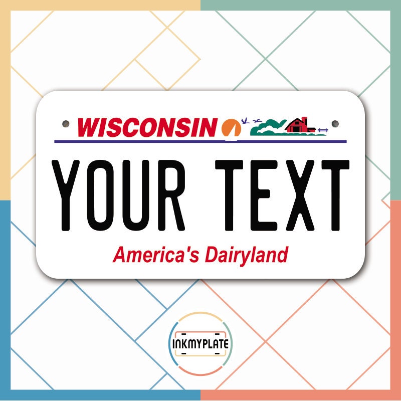 Inkmyplate - Personalized WISCONSIN License Plate for Cars, Trucks, Motorcycles, Bicycles and Vinyl Stickers - InkMyPlate