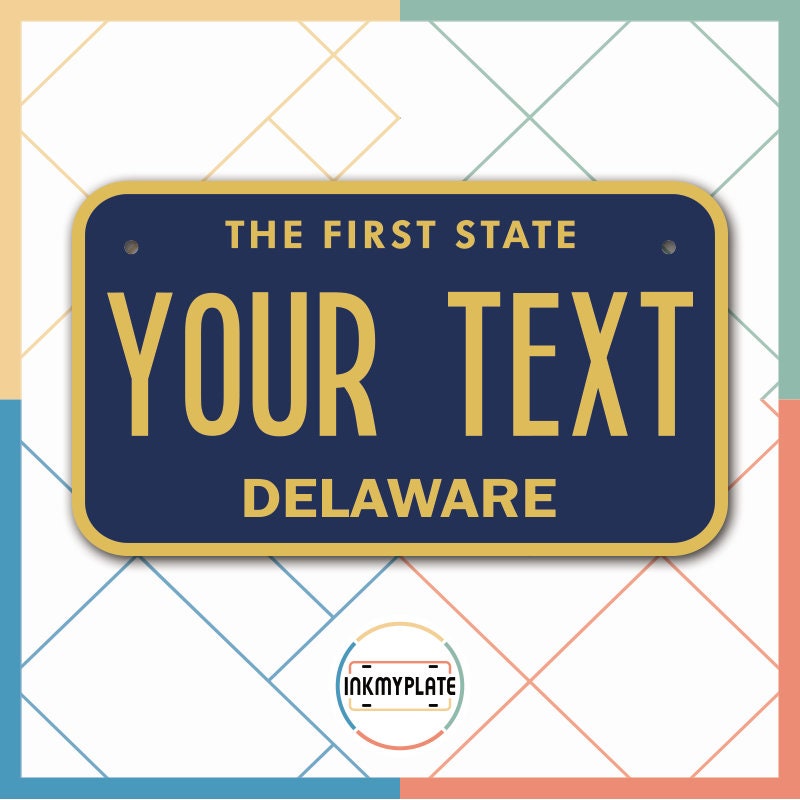 Inkmyplate - Personalized DELAWARE License Plate for Cars, Trucks, Motorcycles, Bicycles and Vinyl Stickers - InkMyPlate