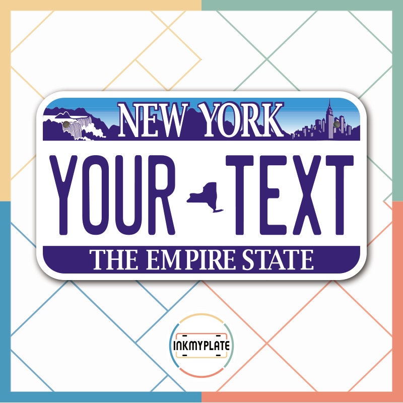 Inkmyplate - Personalized NEW YORK Empire State License Plate for Cars, Trucks, Motorcycles, Bicycles and Vinyl Stickers - InkMyPlate