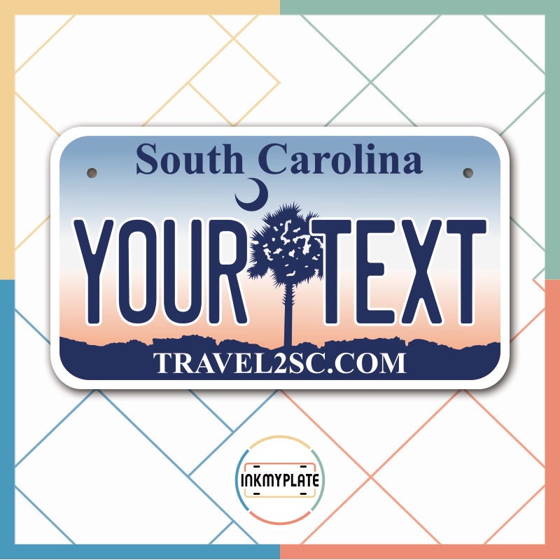 Inkmyplate - Personalized SOUTH CAROLINA License Plate for Cars, Trucks, Motorcycles, Bicycles and Vinyl Stickers - InkMyPlate