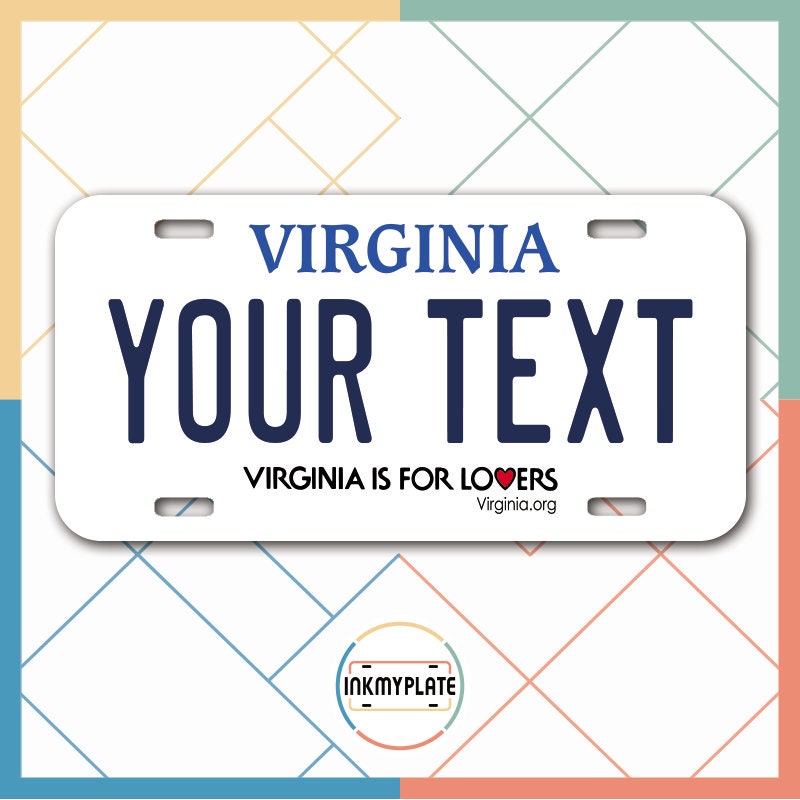 Inkmyplate - Personalized VIRGINIA License Plate for Cars, Trucks, Motorcycles, Bicycles and Vinyl Stickers - InkMyPlate