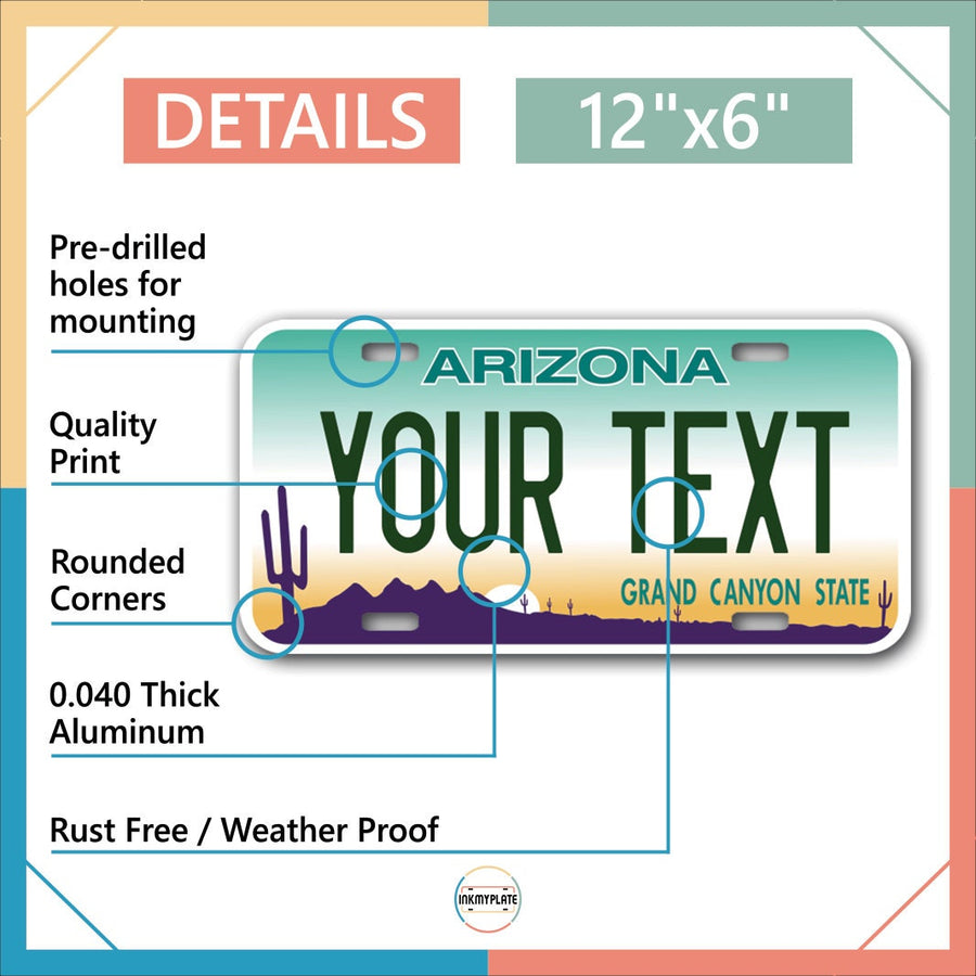 Inkmyplate - Personalized ARIZONA License Plate for Cars, Trucks, Motorcycles, Bicycles and Vinyl Stickers - InkMyPlate