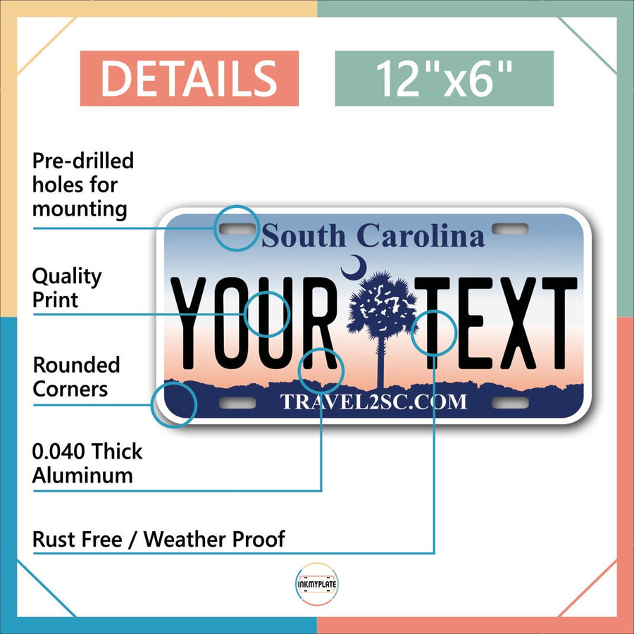 Inkmyplate - Personalized SOUTH CAROLINA License Plate for Cars, Trucks, Motorcycles, Bicycles and Vinyl Stickers - InkMyPlate