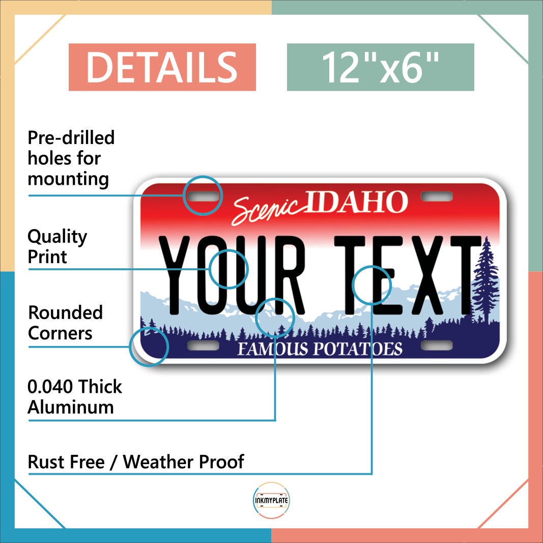 Inkmyplate - Personalized IDAHO License Plate for Cars, Trucks, Motorcycles, Bicycles and Vinyl Stickers - InkMyPlate