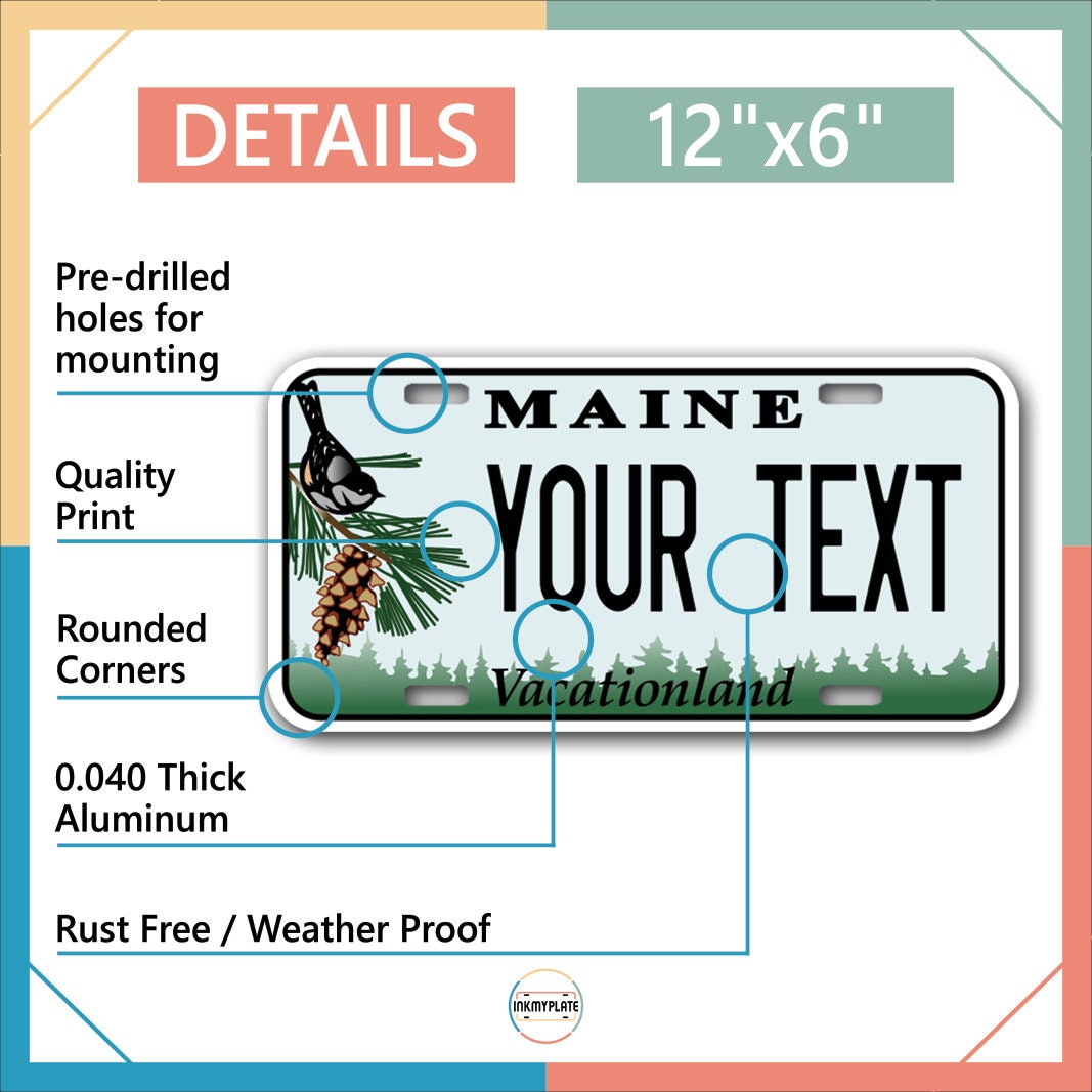 Inkmyplate - Personalized Maine License Plate for Cars, Trucks, Motorcycles, Bicycles and Vinyl Stickers - InkMyPlate