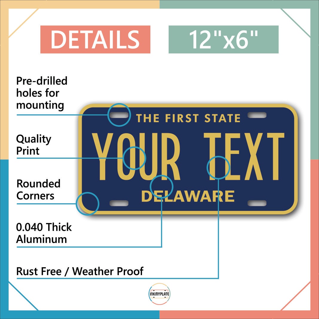 Inkmyplate - Personalized DELAWARE License Plate for Cars, Trucks, Motorcycles, Bicycles and Vinyl Stickers - InkMyPlate