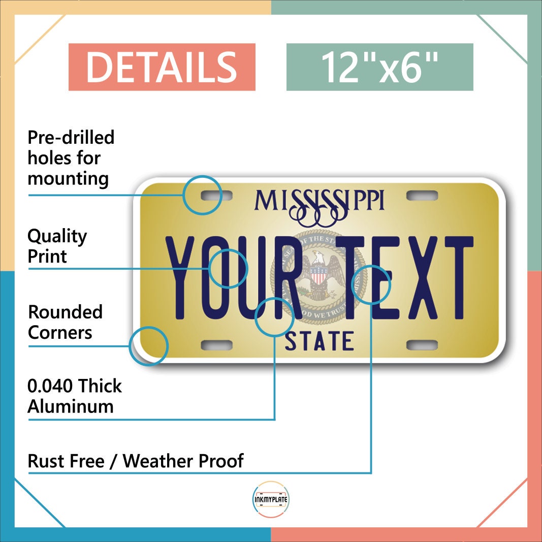 Inkmyplate - Personalized MISSISSIPPI License Plate for Cars, Trucks, Motorcycles, Bicycles and Vinyl Stickers - InkMyPlate