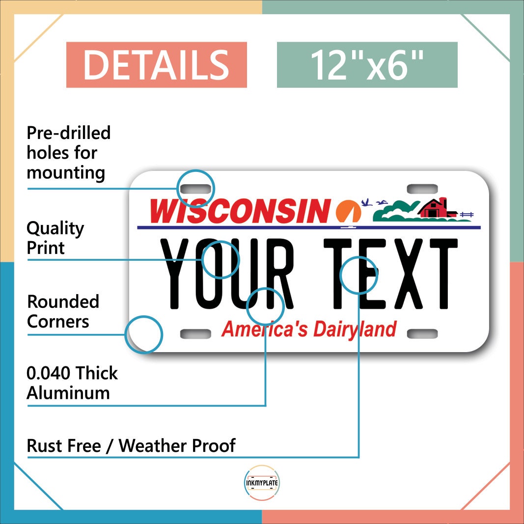 Inkmyplate - Personalized WISCONSIN License Plate for Cars, Trucks, Motorcycles, Bicycles and Vinyl Stickers - InkMyPlate