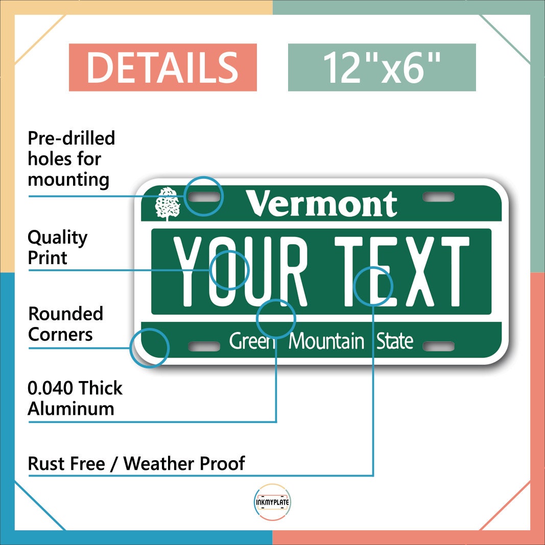 Inkmyplate - Personalized VERMONT License Plate for Cars, Trucks, Motorcycles, Bicycles and Vinyl Stickers - InkMyPlate