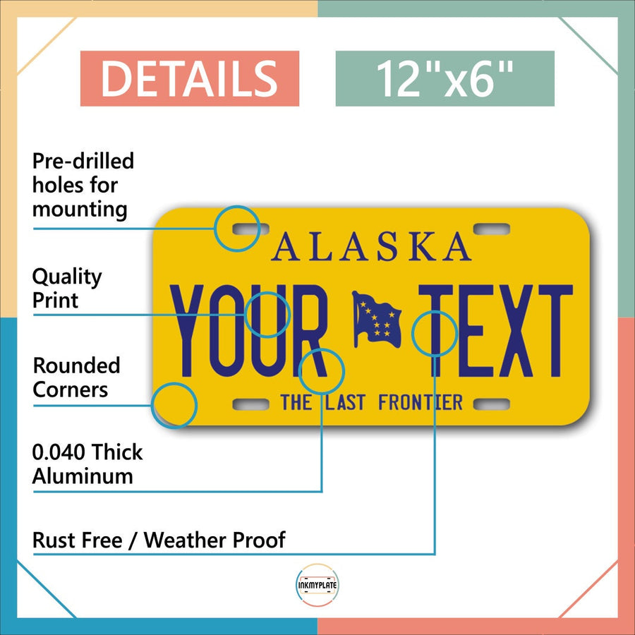 Inkmyplate - Personalized ALASKA License Plate for Cars, Trucks, Motorcycles, Bicycles and Vinyl Stickers - InkMyPlate