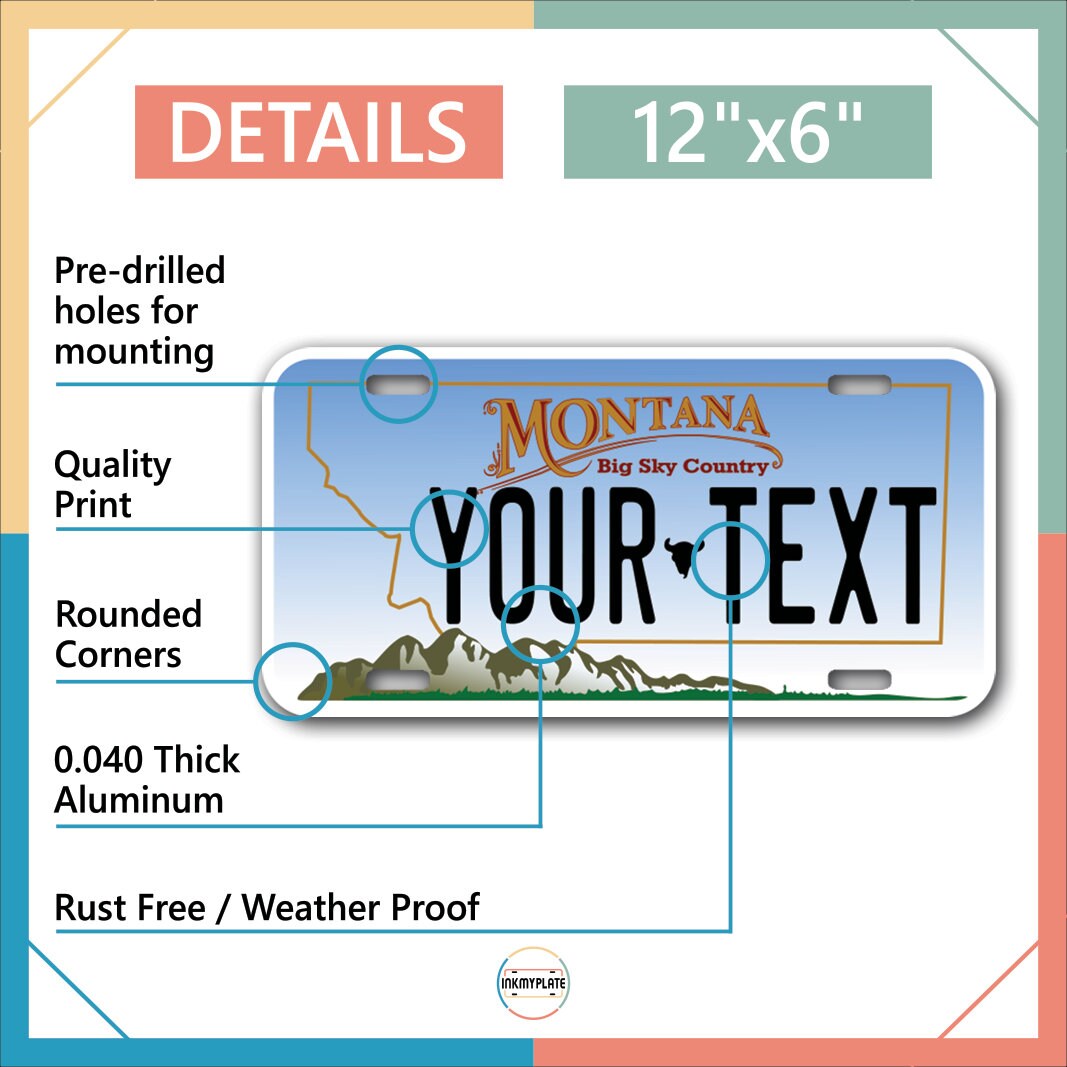 Inkmyplate - Personalized MONTANA License Plate for Cars, Trucks, Motorcycles, Bicycles and Vinyl Stickers - InkMyPlate