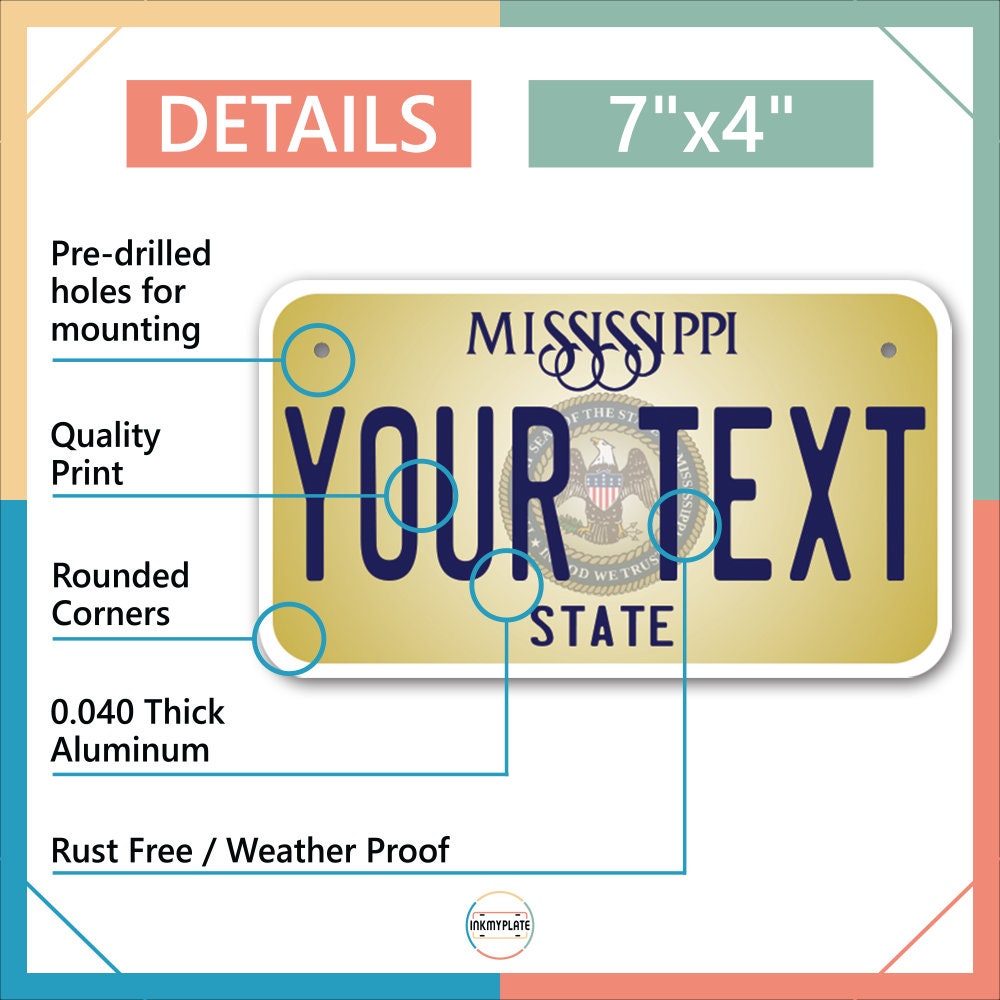 Inkmyplate - Personalized MISSISSIPPI License Plate for Cars, Trucks, Motorcycles, Bicycles and Vinyl Stickers - InkMyPlate