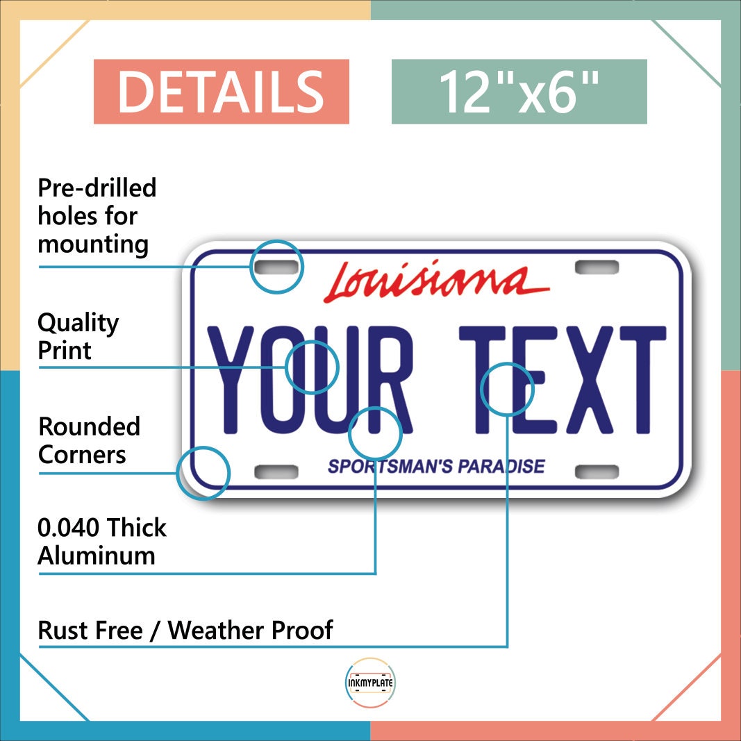 Inkmyplate - Personalized Louisiana License Plate for Cars, Trucks, Motorcycles, Bicycles and Vinyl Stickers - InkMyPlate